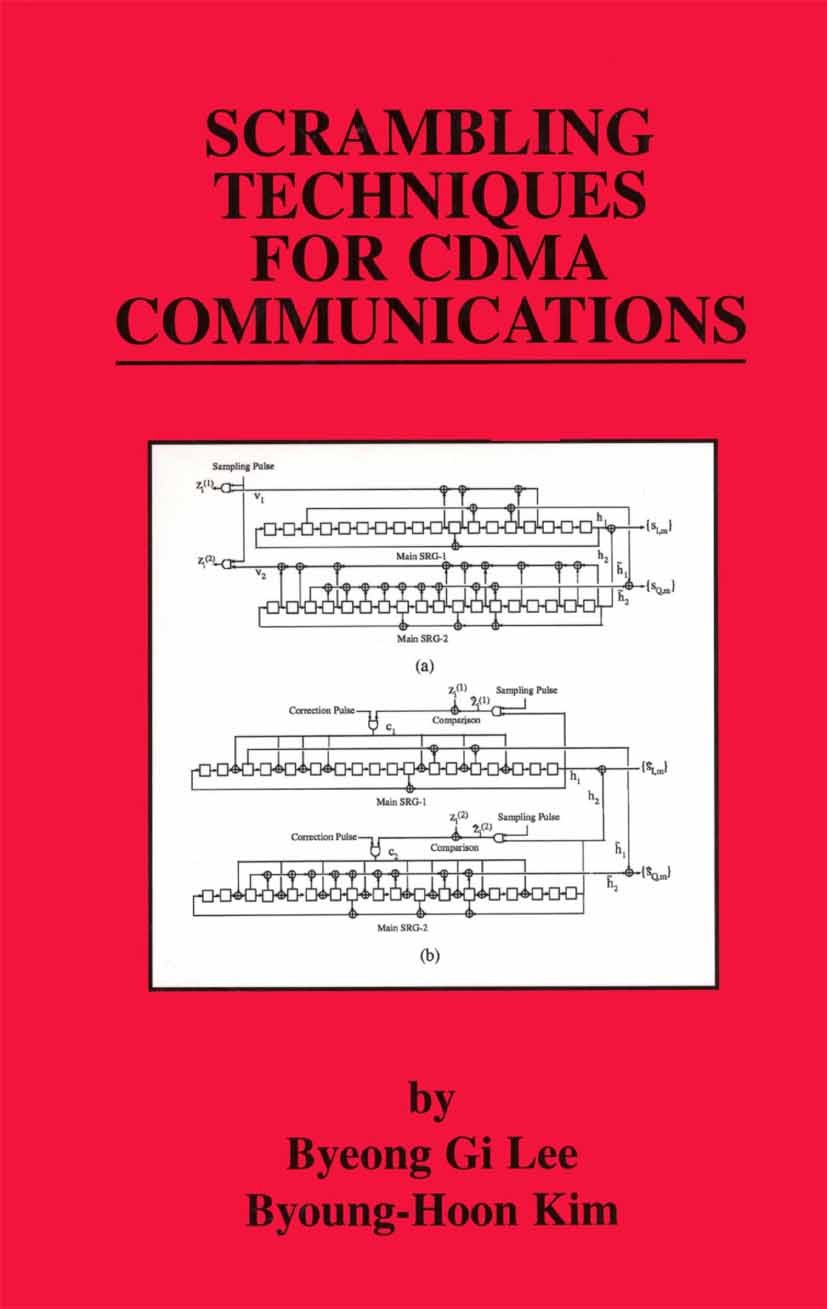 Titlebook: Scrambling Techniques for CDMA Communications; Byeong Gi Lee,Byoung-Hoon Kim Book 2002 Springer Science+Business Media New York 2002 Gener Titlebook: Scrambling Techniques for CDMA Communications; Byeong Gi Lee,Byoung-Hoon Kim Book 2002 Springer Science+Business Media New York 2002 Gener