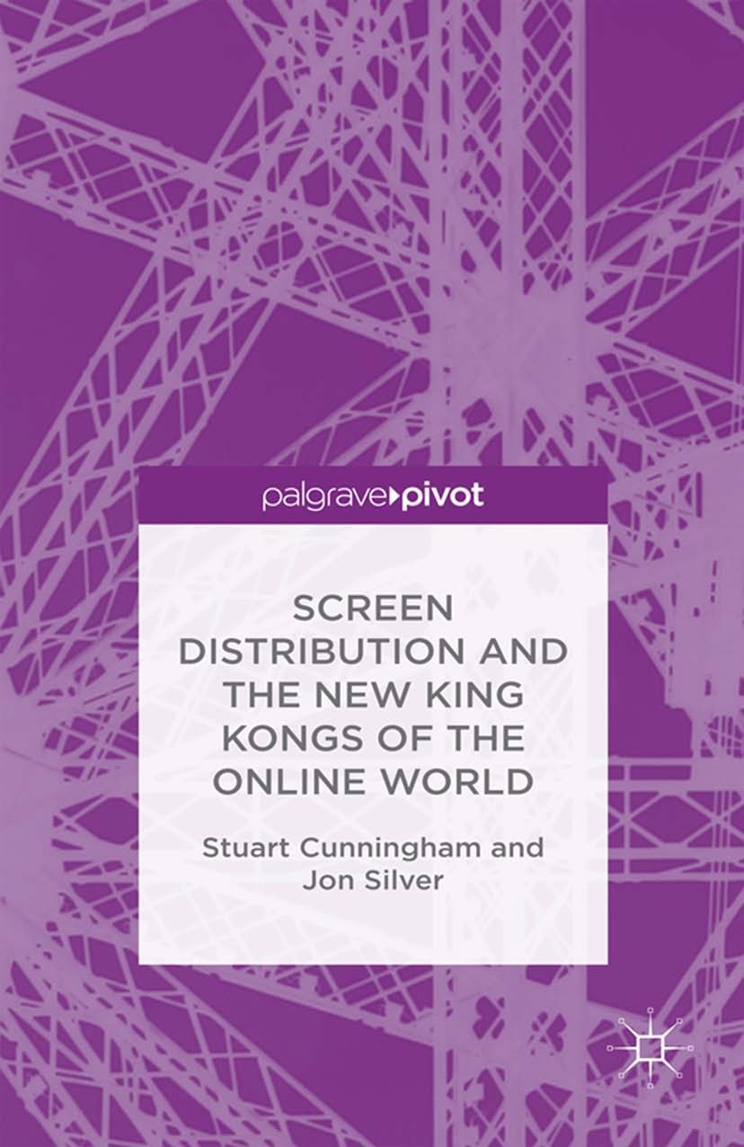 Titlebook: Screen Distribution and the New King Kongs of the Online World; Stuart Cunningham,Jon Silver Book 2013 Palgrave Macmillan, a division of M Titlebook: Screen Distribution and the New King Kongs of the Online World; Stuart Cunningham,Jon Silver Book 2013 Palgrave Macmillan, a division of M
