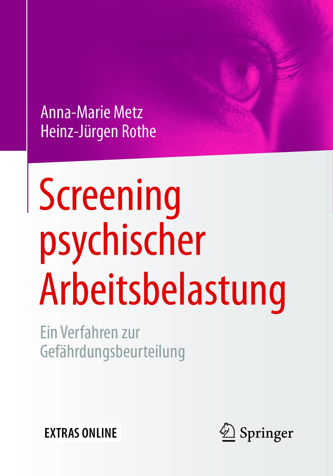 Titlebook: Screening psychischer Arbeitsbelastung; Ein Verfahren zur Ge Anna-Marie Metz,Heinz-Jürgen Rothe Book Sep 2016Latest edition Springer Fachme Titlebook: Screening psychischer Arbeitsbelastung; Ein Verfahren zur Ge Anna-Marie Metz,Heinz-Jürgen Rothe Book Sep 2016Latest edition Springer Fachme
