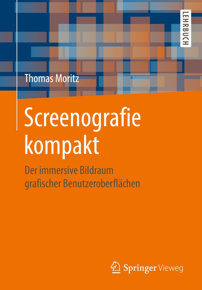 Titlebook: Screenografie kompakt; Der immersive Bildra Thomas Moritz Textbook 20191st edition Springer Fachmedien Wiesbaden GmbH, ein Teil von Springe Titlebook: Screenografie kompakt; Der immersive Bildra Thomas Moritz Textbook 20191st edition Springer Fachmedien Wiesbaden GmbH, ein Teil von Springe