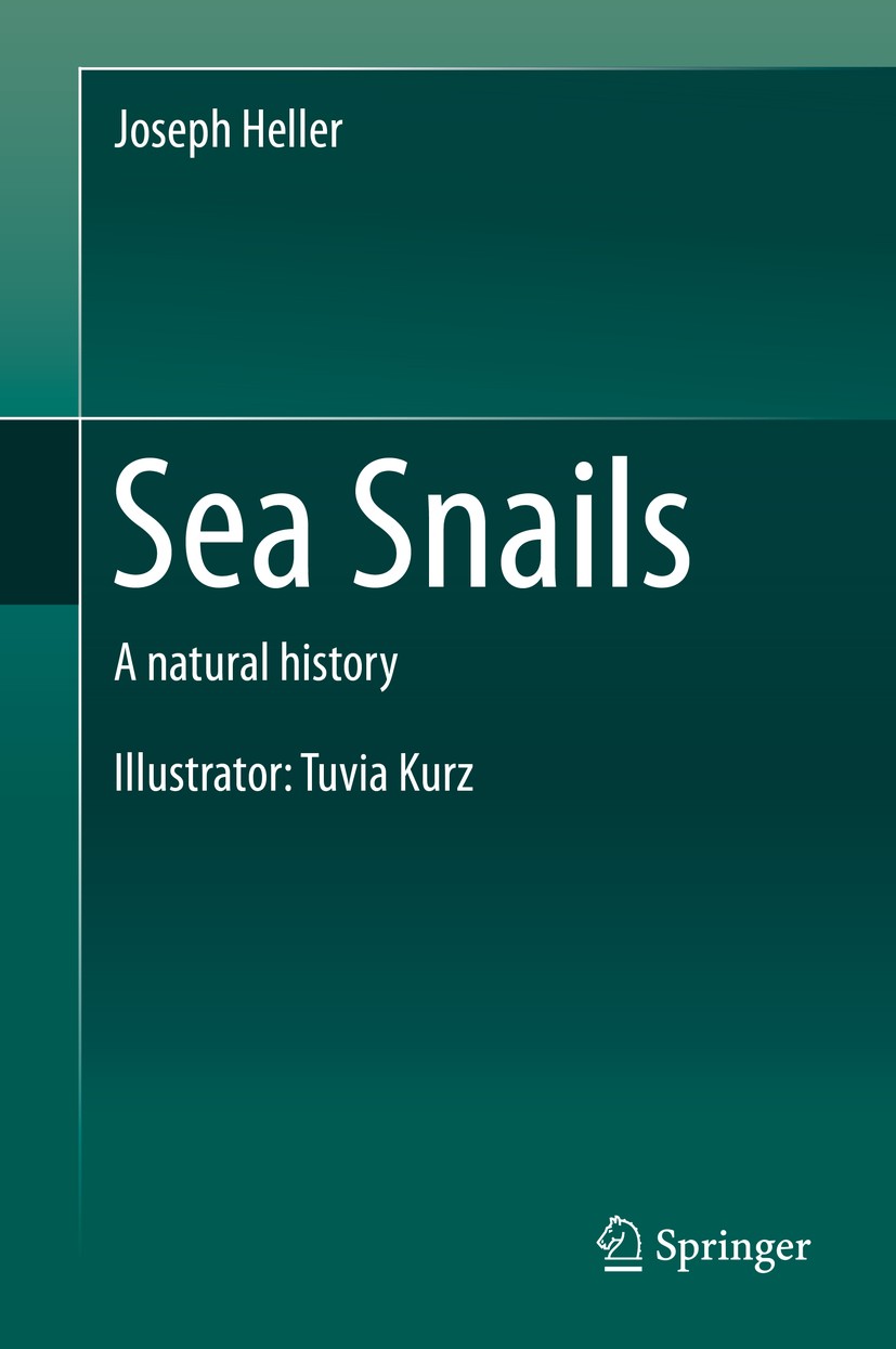 Titlebook: Sea Snails; A natural history Joseph Heller Book 2015 Springer International Publishing Switzerland 2015 gastropod defence.gastropod food.g Titlebook: Sea Snails; A natural history Joseph Heller Book 2015 Springer International Publishing Switzerland 2015 gastropod defence.gastropod food.g