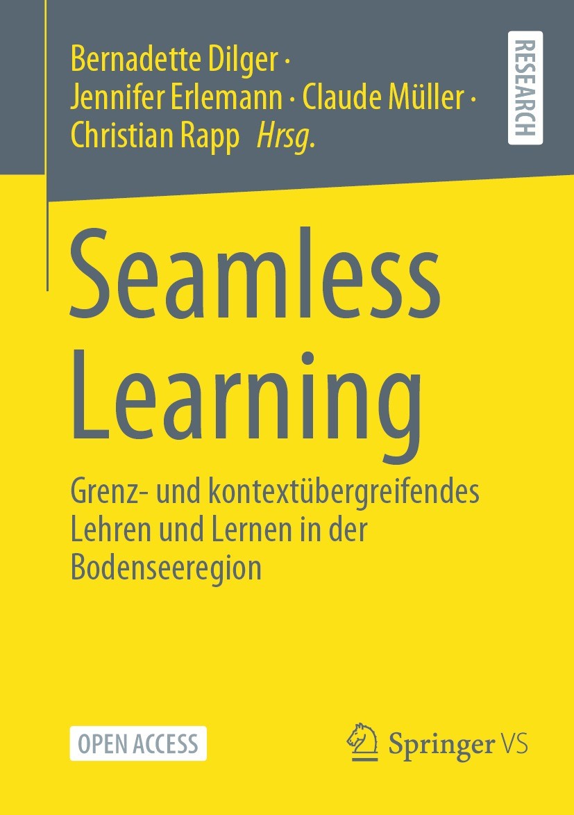 Titlebook: Seamless Learning; Grenz- und kontextüb Bernadette Dilger,Jennifer Erlemann,Christian Rapp Book‘‘‘‘‘‘‘‘ 2022 Der/die Herausgeber bzw. der/d Titlebook: Seamless Learning; Grenz- und kontextüb Bernadette Dilger,Jennifer Erlemann,Christian Rapp Book‘‘‘‘‘‘‘‘ 2022 Der/die Herausgeber bzw. der/d