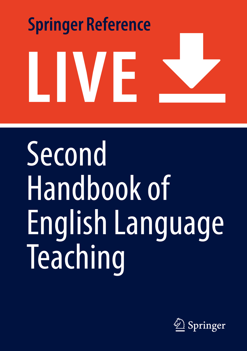 Titlebook: Second Handbook of English Language Teaching; Xuesong Gao Living reference work 20200th edition english as a second language.english lang Titlebook: Second Handbook of English Language Teaching; Xuesong Gao Living reference work 20200th edition english as a second language.english lang