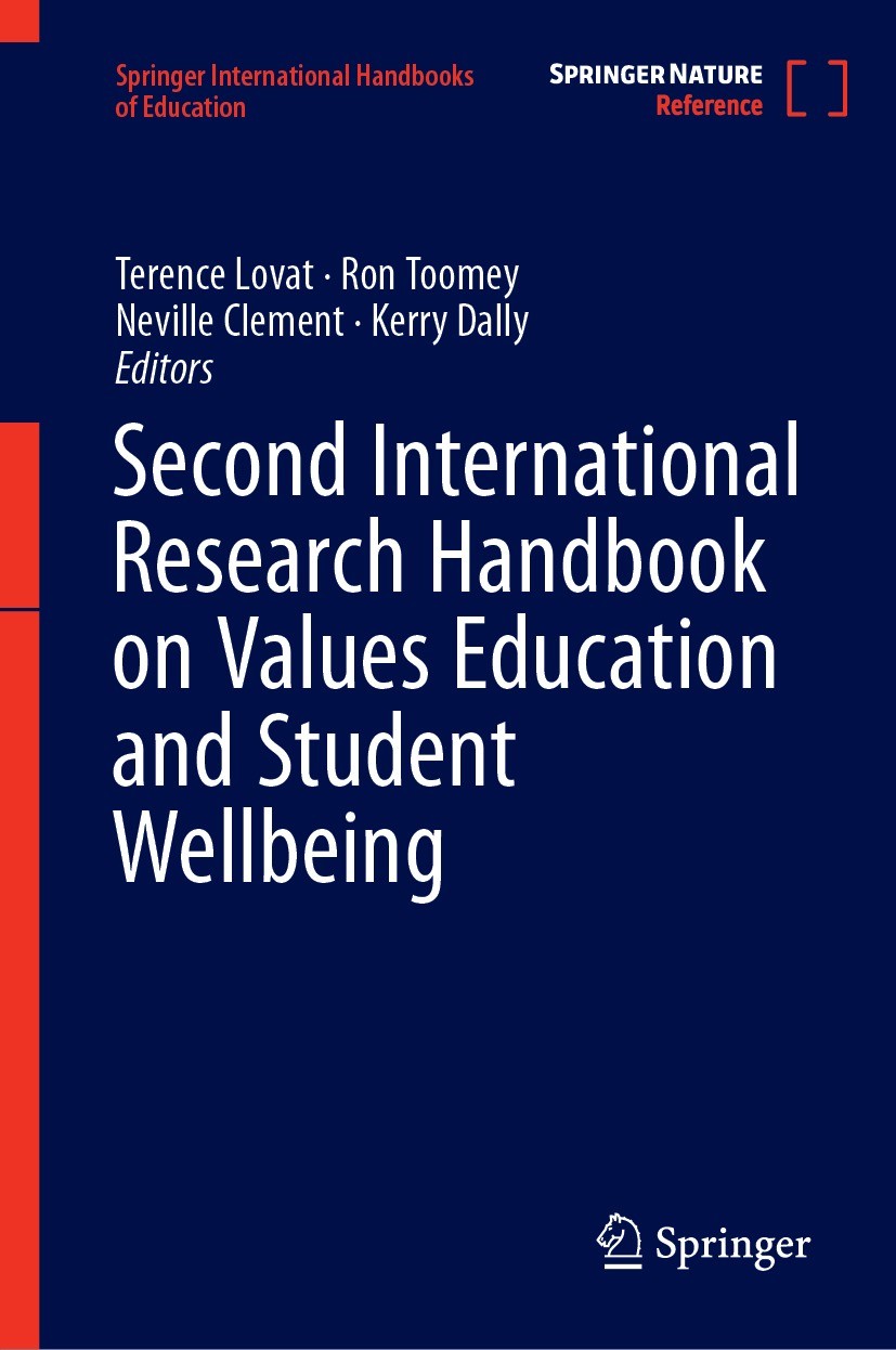 Titlebook: Second International Research Handbook on Values Education and Student Wellbeing; Terence Lovat,Ron Toomey,Kerry Dally Reference work 2023 Titlebook: Second International Research Handbook on Values Education and Student Wellbeing; Terence Lovat,Ron Toomey,Kerry Dally Reference work 2023