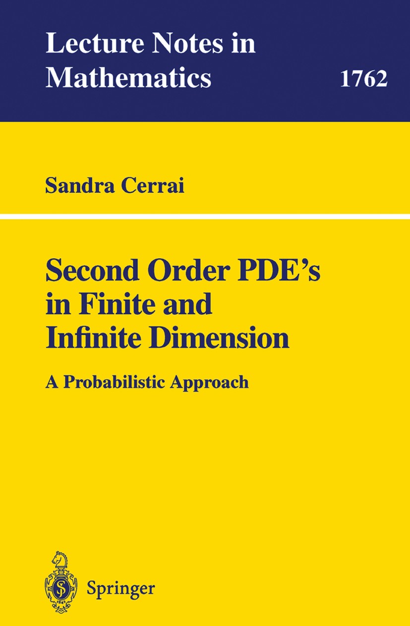 Titlebook: Second Order PDE‘s in Finite and Infinite Dimension; A Probabilistic Appr Sandra Cerrai Book 2001 Springer-Verlag Berlin Heidelberg 2001 Ko Titlebook: Second Order PDE‘s in Finite and Infinite Dimension; A Probabilistic Appr Sandra Cerrai Book 2001 Springer-Verlag Berlin Heidelberg 2001 Ko