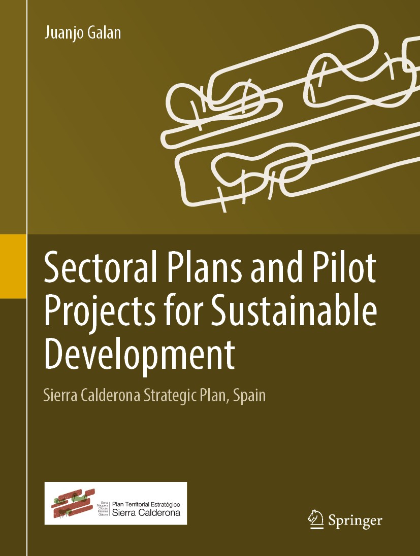 Titlebook: Sectoral Plans and Pilot Projects for Sustainable Development; Sierra Calderona Str Juanjo Galan Book 2019 Springer Nature Switzerland AG 2 Titlebook: Sectoral Plans and Pilot Projects for Sustainable Development; Sierra Calderona Str Juanjo Galan Book 2019 Springer Nature Switzerland AG 2