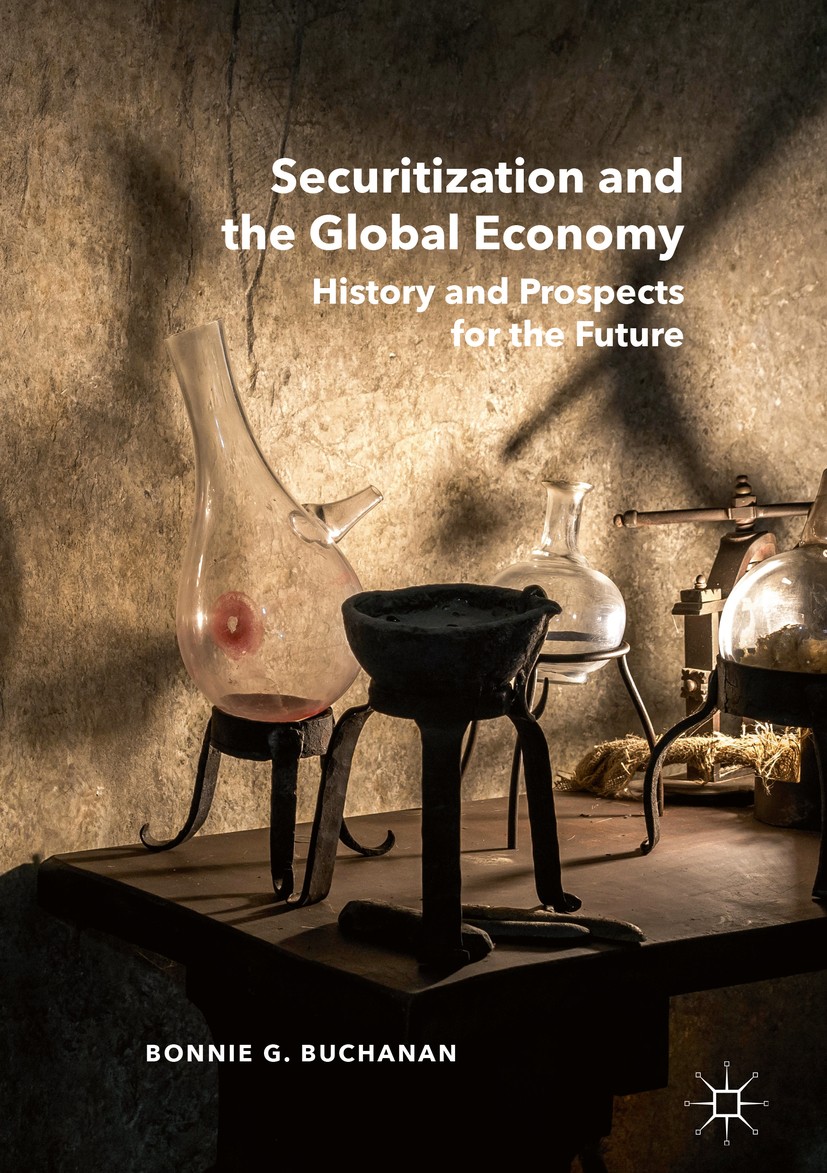 Titlebook: Securitization and the Global Economy; History and Prospect Bonnie G. Buchanan Book 2017 The Editor(s) (if applicable) and The Author(s) 20 Titlebook: Securitization and the Global Economy; History and Prospect Bonnie G. Buchanan Book 2017 The Editor(s) (if applicable) and The Author(s) 20