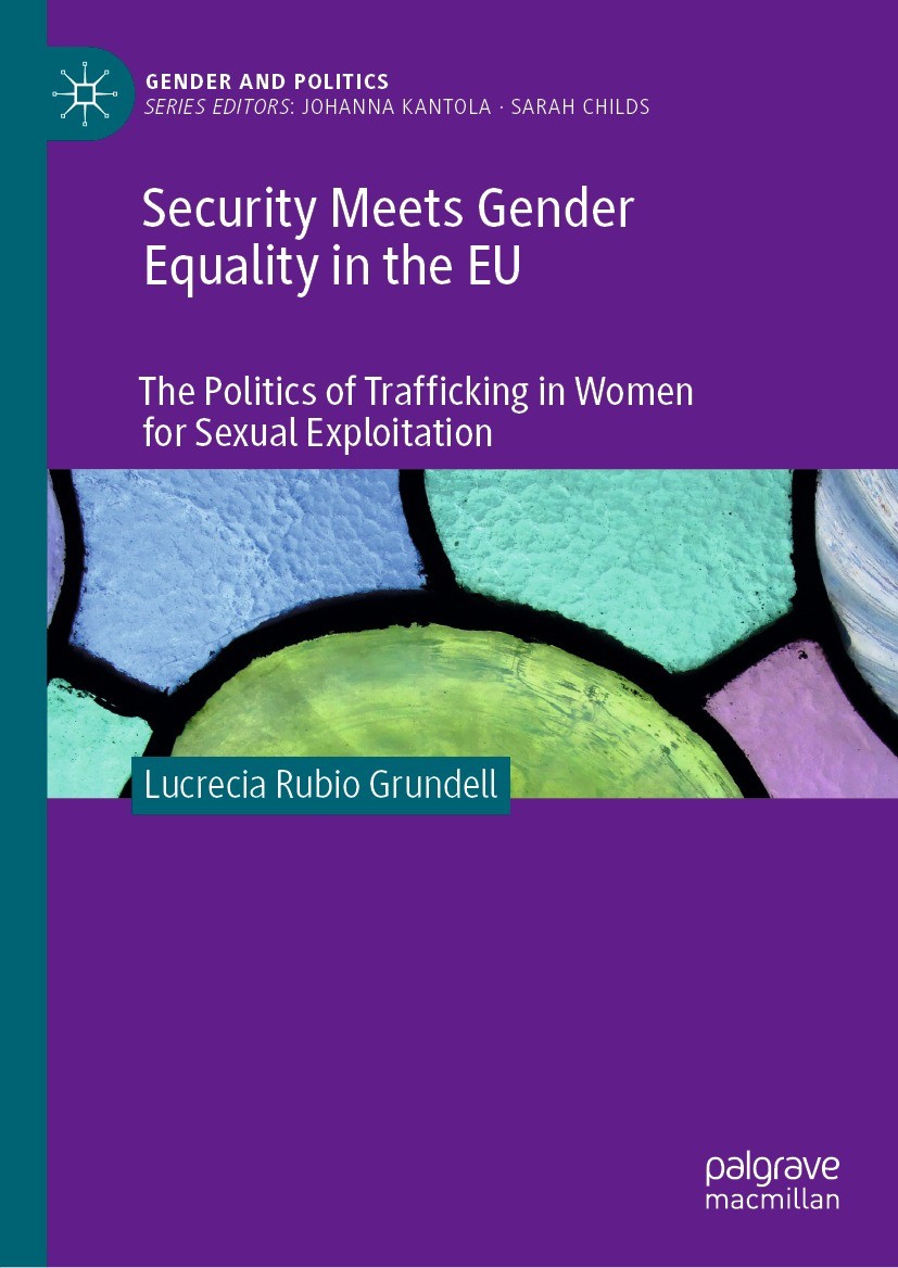 Titlebook: Security Meets Gender Equality in the EU; The Politics of Traf Lucrecia Rubio Grundell Book 2023 The Editor(s) (if applicable) and The Auth Titlebook: Security Meets Gender Equality in the EU; The Politics of Traf Lucrecia Rubio Grundell Book 2023 The Editor(s) (if applicable) and The Auth