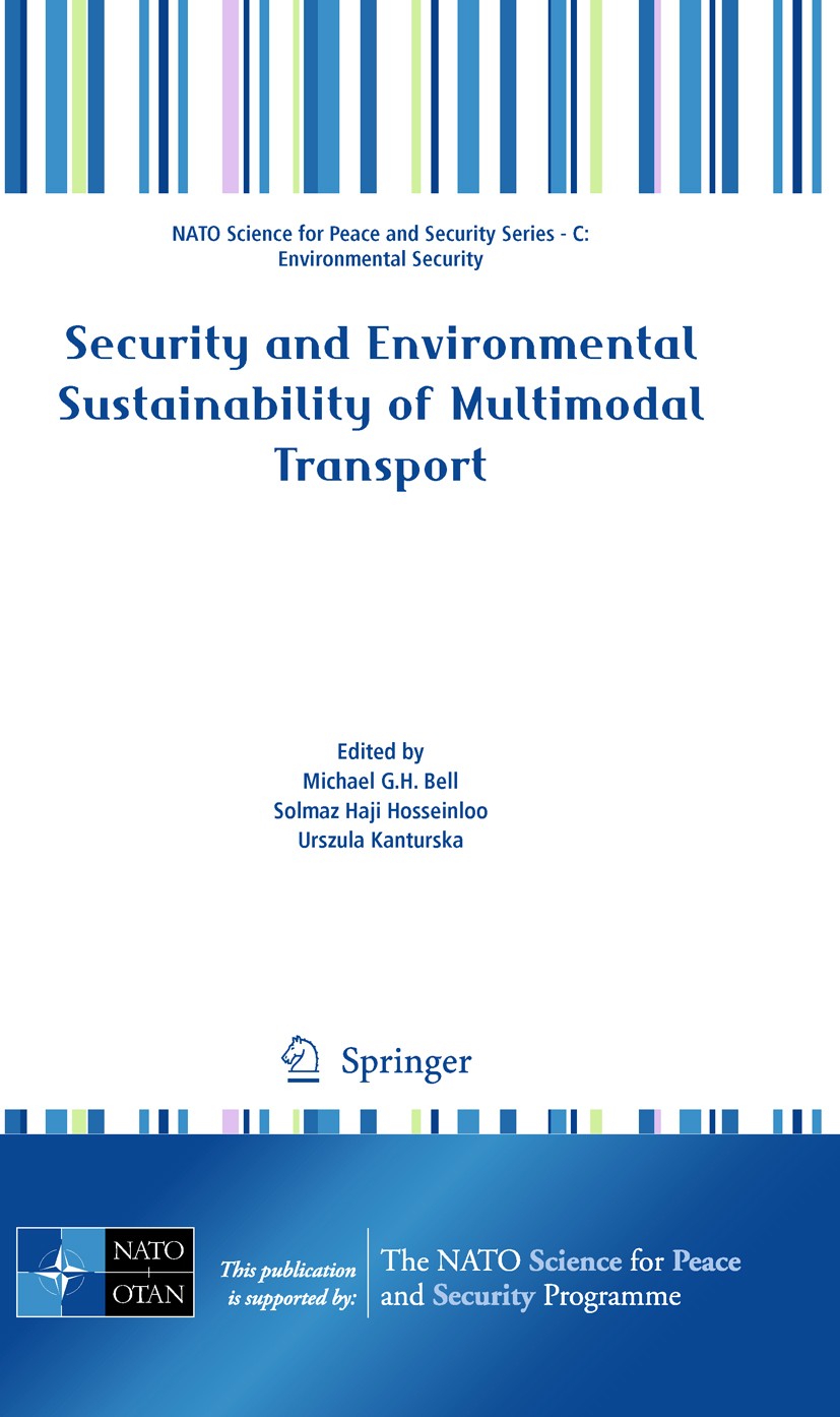 Titlebook: Security and Environmental Sustainability of Multimodal Transport; Michael Bell,Solmaz Haji Hosseinloo,Urszula Kantur Conference proceedin Titlebook: Security and Environmental Sustainability of Multimodal Transport; Michael Bell,Solmaz Haji Hosseinloo,Urszula Kantur Conference proceedin