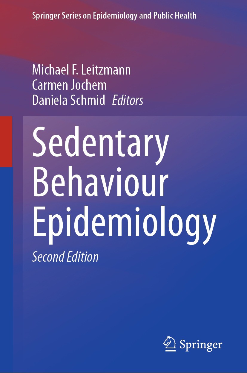 Titlebook: Sedentary Behaviour Epidemiology; Michael F. Leitzmann,Carmen Jochem,Daniela Schmid Book 2023Latest edition The Editor(s) (if applicable) Titlebook: Sedentary Behaviour Epidemiology; Michael F. Leitzmann,Carmen Jochem,Daniela Schmid Book 2023Latest edition The Editor(s) (if applicable)