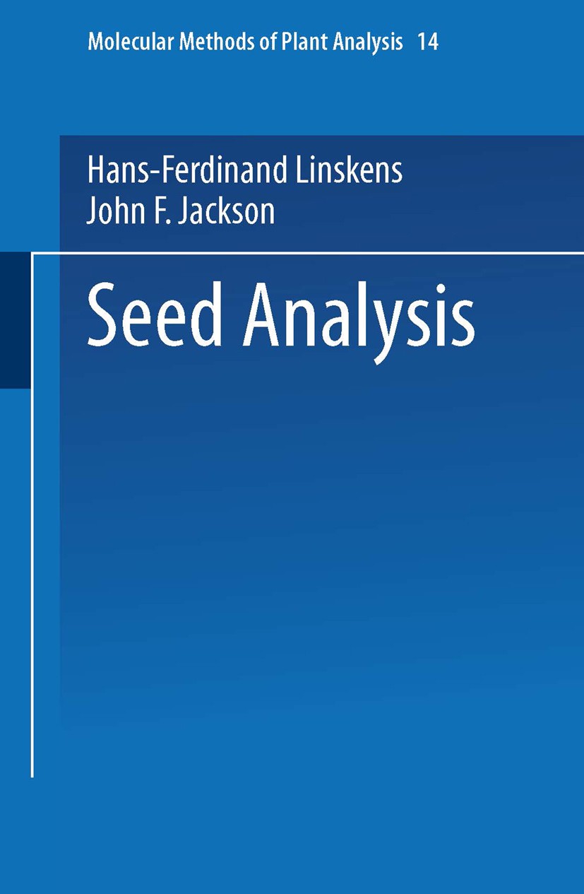 Titlebook: Seed Analysis; Hans Ferdinand Linskens,John F. Jackson Book 1992 Springer-Verlag Berlin Heidelberg 1992 Agronomy.Analysemethoden.Elektroph Titlebook: Seed Analysis; Hans Ferdinand Linskens,John F. Jackson Book 1992 Springer-Verlag Berlin Heidelberg 1992 Agronomy.Analysemethoden.Elektroph