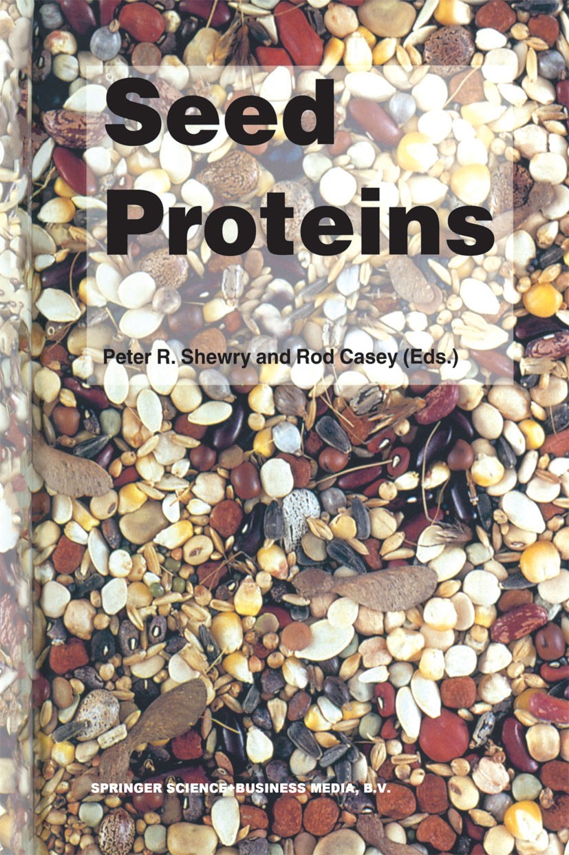 Titlebook: Seed Proteins; Peter R. Shewry,Rod Casey Book 1999 Kluwer Academic Publishers 1999 Protein.Seed.cereals.enzymes.evolution.genetics.pea.pro Titlebook: Seed Proteins; Peter R. Shewry,Rod Casey Book 1999 Kluwer Academic Publishers 1999 Protein.Seed.cereals.enzymes.evolution.genetics.pea.pro