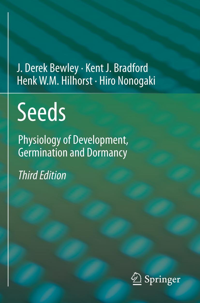 Titlebook: Seeds; Physiology of Develo J. Derek Bewley,Kent J. Bradford,Hiro Nonogaki Textbook 2013Latest edition Springer Science+Business Media, LLC Titlebook: Seeds; Physiology of Develo J. Derek Bewley,Kent J. Bradford,Hiro Nonogaki Textbook 2013Latest edition Springer Science+Business Media, LLC