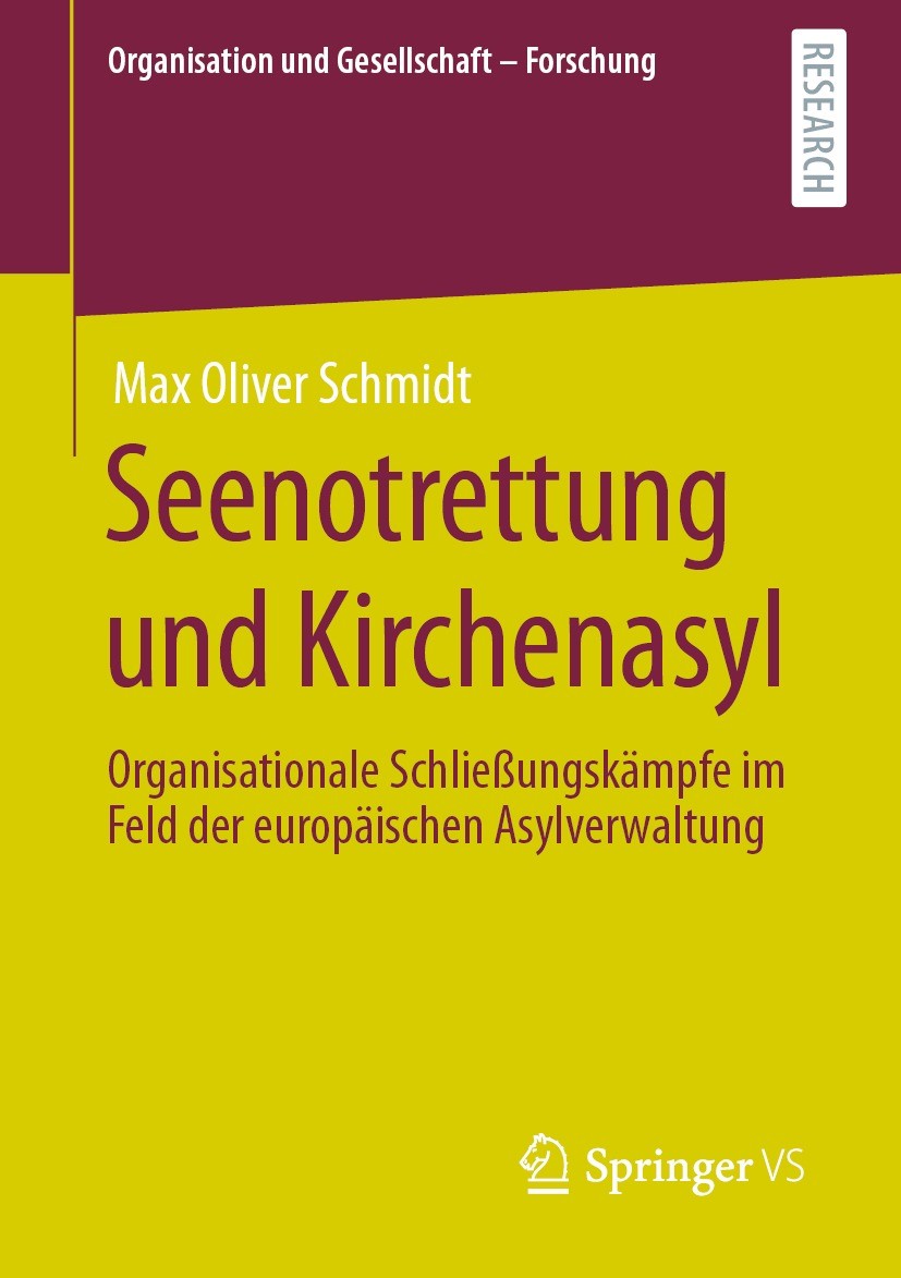 Titlebook: Seenotrettung und Kirchenasyl; Organisationale Schl Max Oliver Schmidt Book 2021 Der/die Herausgeber bzw. der/die Autor(en), exklusiv lizen Titlebook: Seenotrettung und Kirchenasyl; Organisationale Schl Max Oliver Schmidt Book 2021 Der/die Herausgeber bzw. der/die Autor(en), exklusiv lizen
