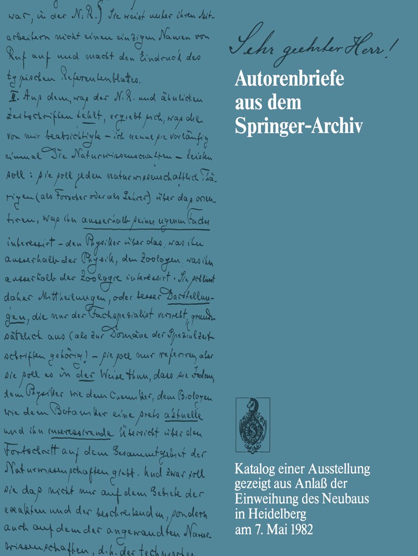 Titlebook: Sehr geehrter Herr!; Autorenbriefe aus de Heinz Sarkowski Book 1982Latest edition Springer-Verlag Berlin · Heidelberg 1982 Abrechnung.Absat Titlebook: Sehr geehrter Herr!; Autorenbriefe aus de Heinz Sarkowski Book 1982Latest edition Springer-Verlag Berlin · Heidelberg 1982 Abrechnung.Absat