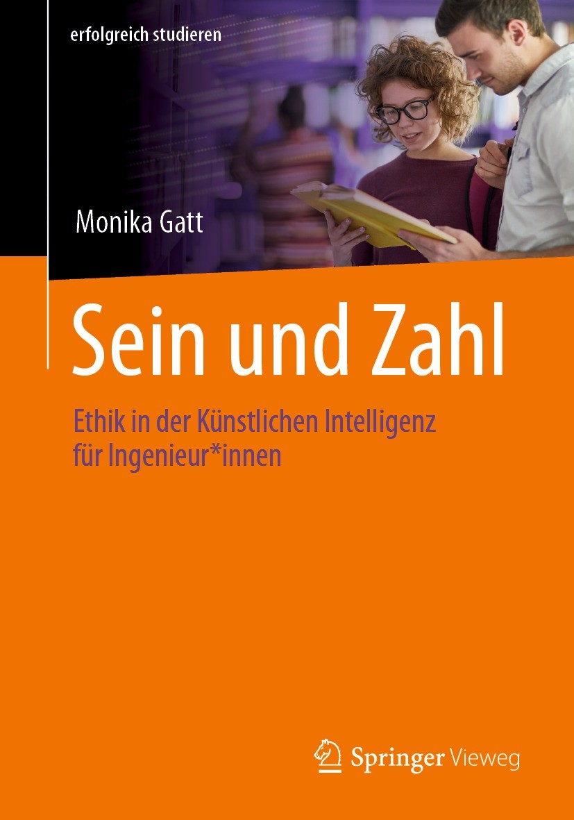 Titlebook: Sein und Zahl; Ethik in der Künstli Monika Gatt Textbook 2022 Der/die Herausgeber bzw. der/die Autor(en), exklusiv lizenziert an Springer-V Titlebook: Sein und Zahl; Ethik in der Künstli Monika Gatt Textbook 2022 Der/die Herausgeber bzw. der/die Autor(en), exklusiv lizenziert an Springer-V