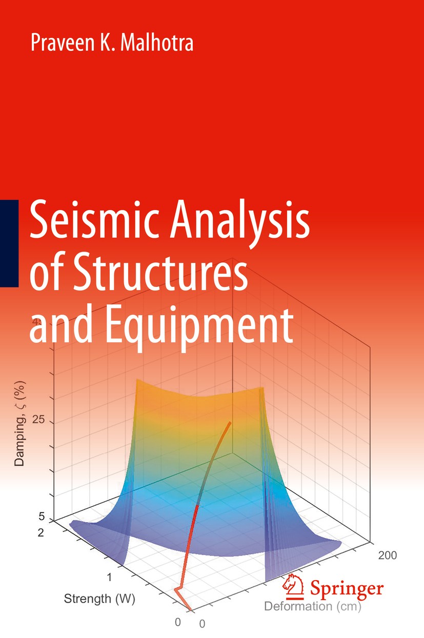Titlebook: Seismic Analysis of Structures and Equipment; Praveen K. Malhotra Book 2021 Springer Nature Switzerland AG 2021 Seismic response.seismic a Titlebook: Seismic Analysis of Structures and Equipment; Praveen K. Malhotra Book 2021 Springer Nature Switzerland AG 2021 Seismic response.seismic a
