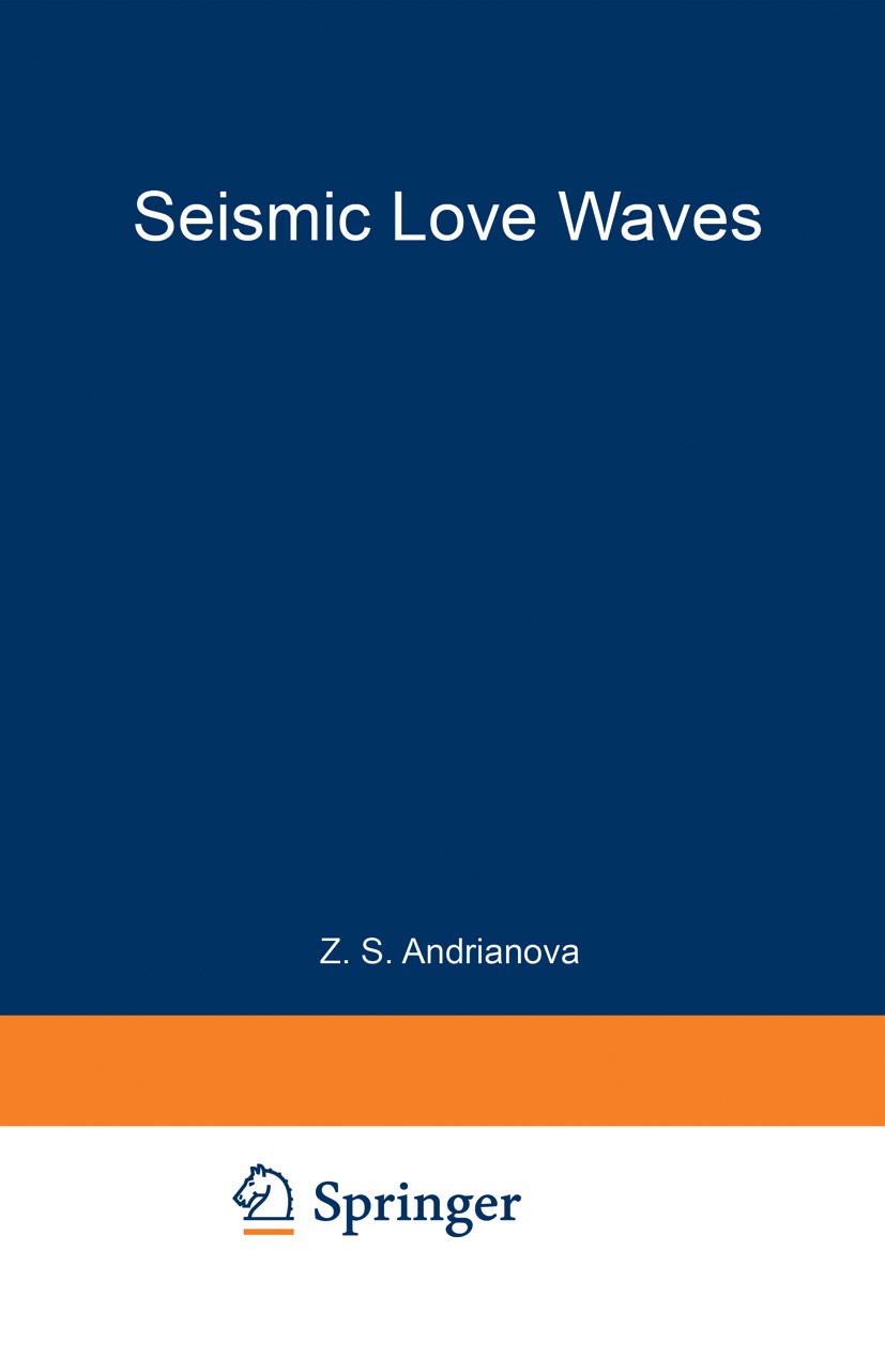 Titlebook: Seismic Love Waves; Z. S. Andrianova,A. L. Levshin,M. G. Neigauz Book 1967 Consultants Bureau 1967 Storm.energy.seismic Titlebook: Seismic Love Waves; Z. S. Andrianova,A. L. Levshin,M. G. Neigauz Book 1967 Consultants Bureau 1967 Storm.energy.seismic