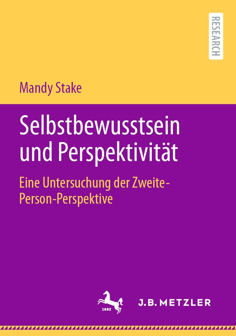 Titlebook: Selbstbewusstsein und Perspektivität; Eine Untersuchung de Mandy Stake Book 2023 Der/die Herausgeber bzw. der/die Autor(en), exklusiv lizen Titlebook: Selbstbewusstsein und Perspektivität; Eine Untersuchung de Mandy Stake Book 2023 Der/die Herausgeber bzw. der/die Autor(en), exklusiv lizen