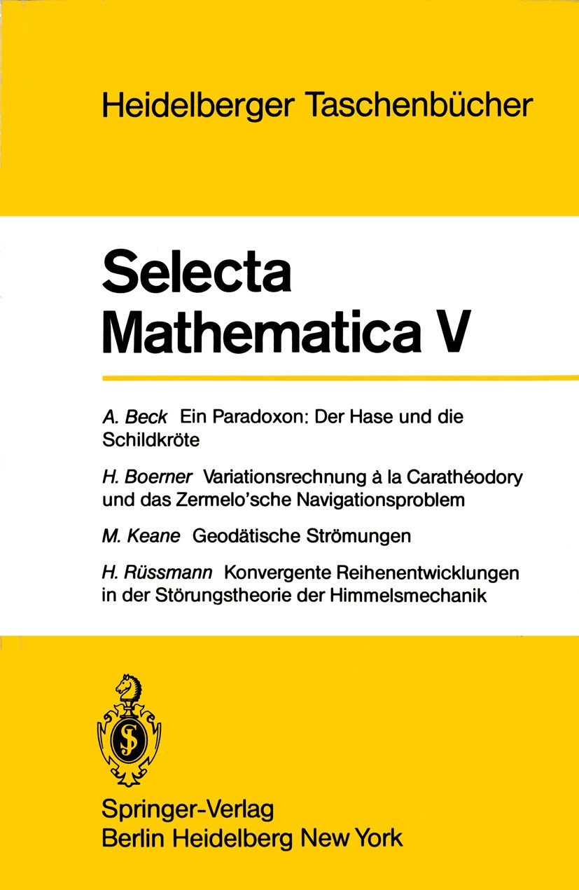 Titlebook: Selecta Mathematica V; Ein Paradoxon, der H Konrad Jacobs Book 1979 Springer-Verlag Berlin Heidelberg 1979 Beweis.Differentialgleichung.Gle Titlebook: Selecta Mathematica V; Ein Paradoxon, der H Konrad Jacobs Book 1979 Springer-Verlag Berlin Heidelberg 1979 Beweis.Differentialgleichung.Gle