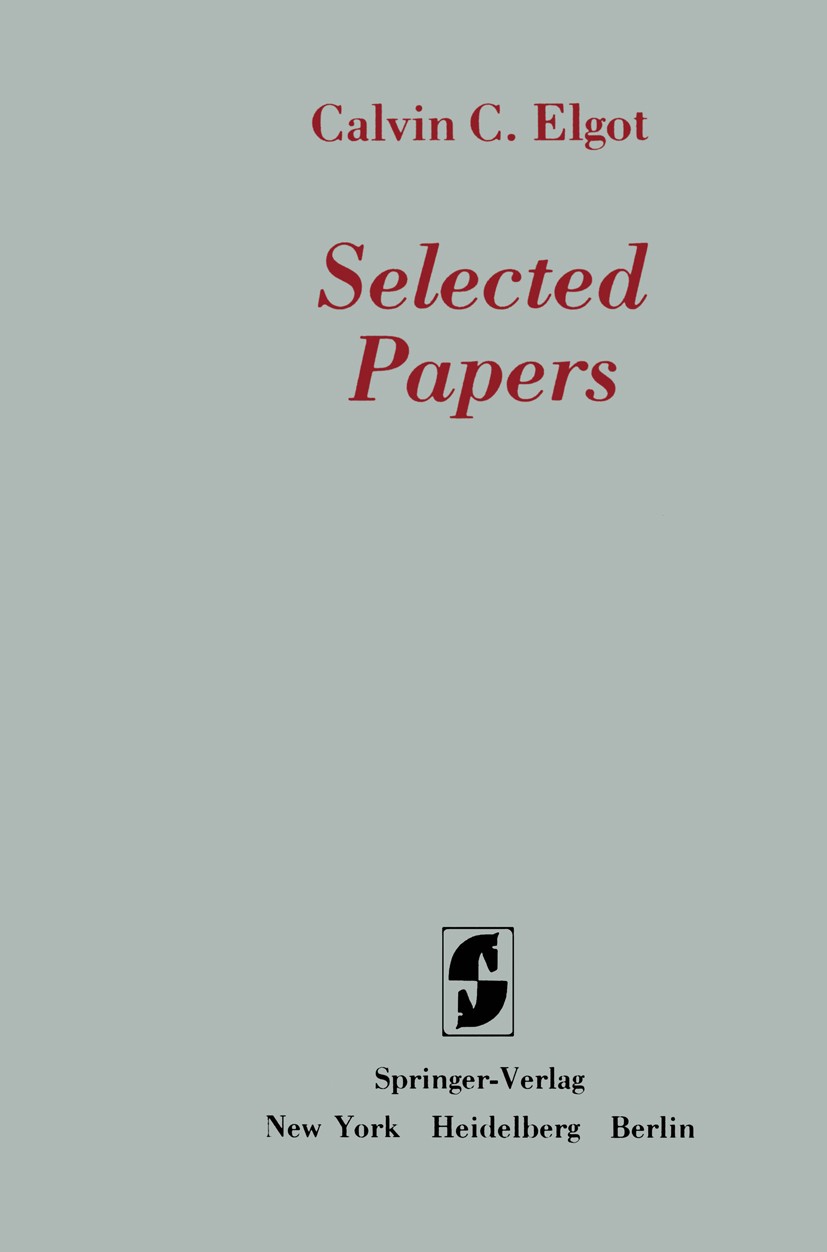 Titlebook: Selected Papers; Calvin C. Elgot,Stephen L. Bloom Book 1982 Springer-Verlag New York Inc. 1982 Algebra.Informatik.algorithms.automata.equa Titlebook: Selected Papers; Calvin C. Elgot,Stephen L. Bloom Book 1982 Springer-Verlag New York Inc. 1982 Algebra.Informatik.algorithms.automata.equa