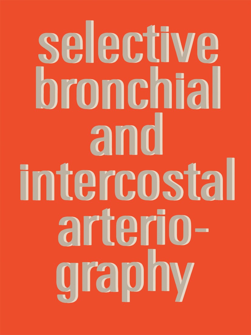 Titlebook: Selective Bronchial and Intercostal Arteriography; A. S. J. Botenga Book 1970 H. E. Stenfert Kroese N.V. 1970 Tumor.classification.diagnos Titlebook: Selective Bronchial and Intercostal Arteriography; A. S. J. Botenga Book 1970 H. E. Stenfert Kroese N.V. 1970 Tumor.classification.diagnos