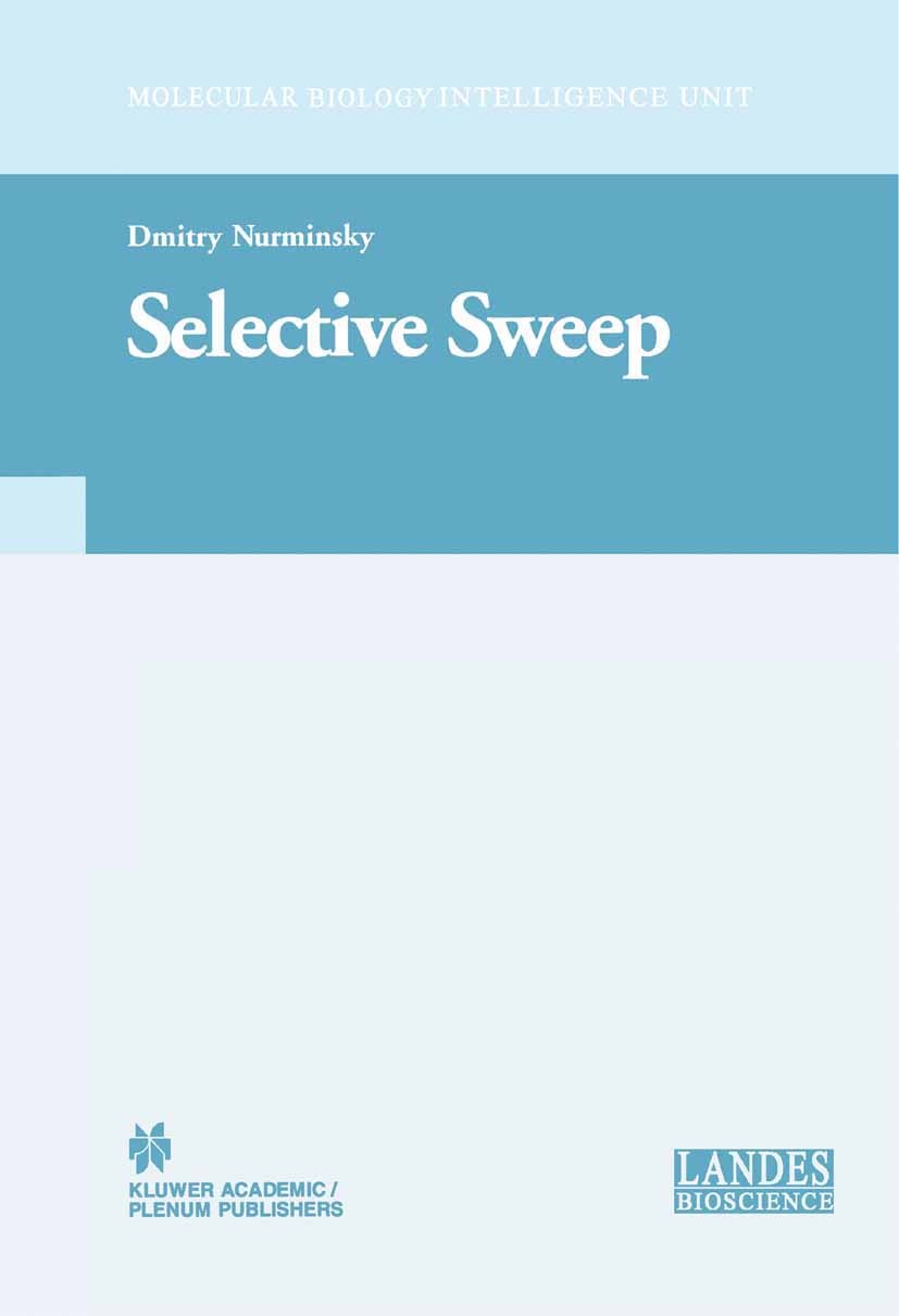 Titlebook: Selective Sweep; Dmitry Nurminsky Book 2005 Springer-Verlag US 2005 DNA.Haplotype.Malaria.chromosome.evolution.genes Titlebook: Selective Sweep; Dmitry Nurminsky Book 2005 Springer-Verlag US 2005 DNA.Haplotype.Malaria.chromosome.evolution.genes