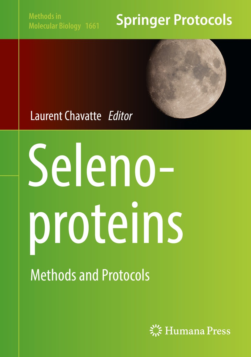 Titlebook: Selenoproteins; Methods and Protocol Laurent Chavatte Book 2018 Springer Science+Business Media LLC 2018 redox enzymes.biosynthesis.SECIS.b Titlebook: Selenoproteins; Methods and Protocol Laurent Chavatte Book 2018 Springer Science+Business Media LLC 2018 redox enzymes.biosynthesis.SECIS.b