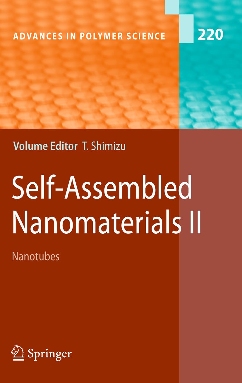 Titlebook: Self-Assembled Nanomaterials II; Nanotubes Toshimi Shimizu Book 2008 Springer-Verlag Berlin Heidelberg 2008 Nanomaterial.Nanomaterials.Nano Titlebook: Self-Assembled Nanomaterials II; Nanotubes Toshimi Shimizu Book 2008 Springer-Verlag Berlin Heidelberg 2008 Nanomaterial.Nanomaterials.Nano