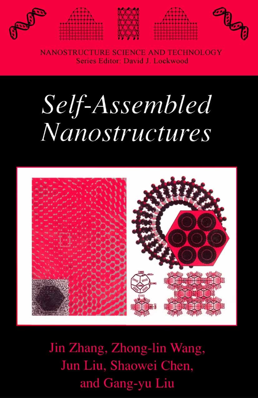 Titlebook: Self-Assembled Nanostructures; Jin Z. Zhang,Zhong-lin Wang,Gang-yu Liu Book 2003 Springer Science+Business Media New York 2003 Helium-Atom Titlebook: Self-Assembled Nanostructures; Jin Z. Zhang,Zhong-lin Wang,Gang-yu Liu Book 2003 Springer Science+Business Media New York 2003 Helium-Atom