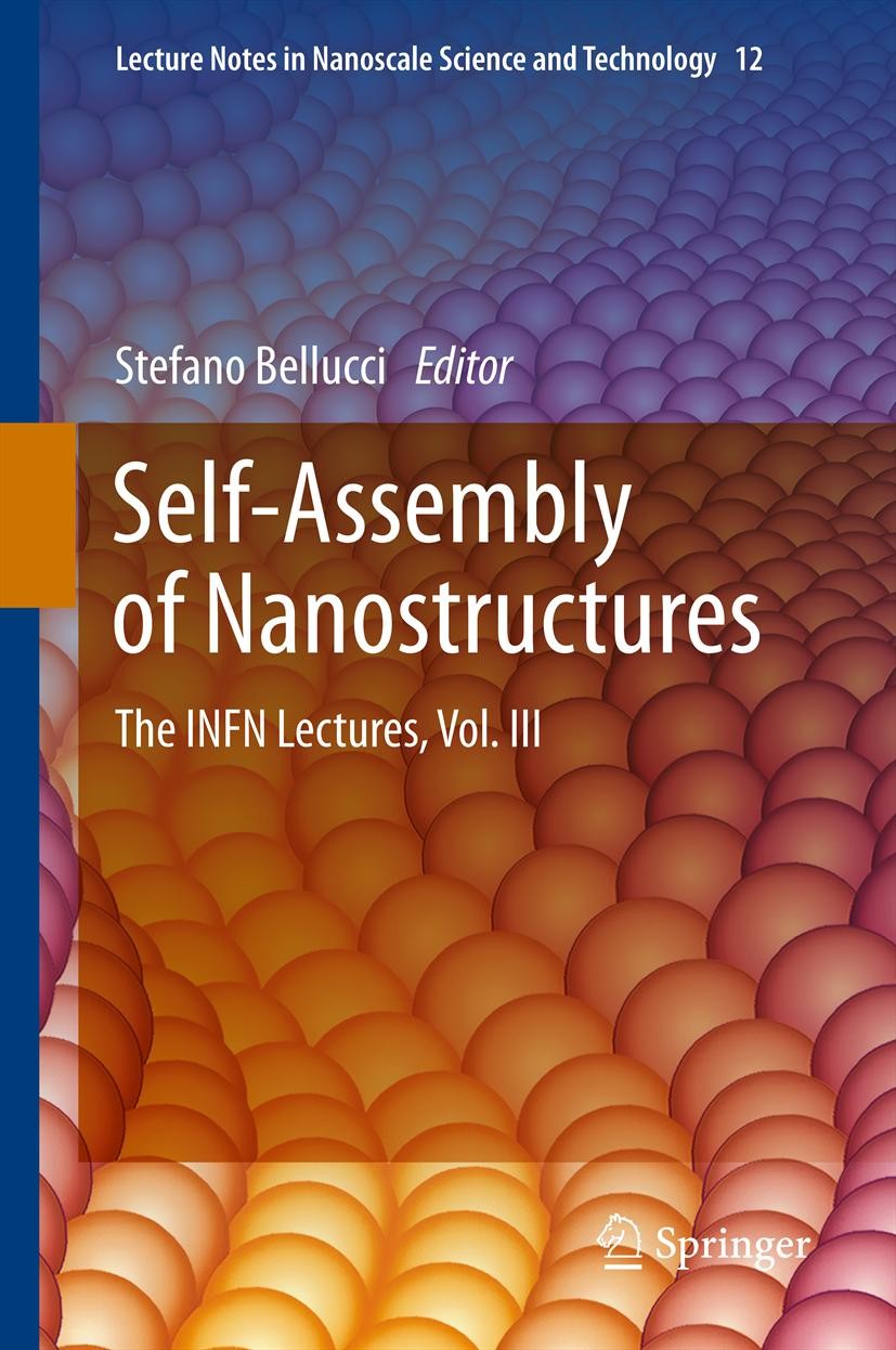 Titlebook: Self-Assembly of Nanostructures; The INFN Lectures, V Stefano Bellucci Book 2012 Springer Science+Business Media, LLC 2012 Carbon nanotubes Titlebook: Self-Assembly of Nanostructures; The INFN Lectures, V Stefano Bellucci Book 2012 Springer Science+Business Media, LLC 2012 Carbon nanotubes