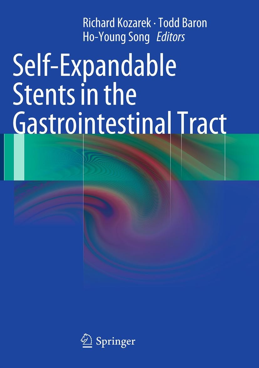 Titlebook: Self-Expandable Stents in the Gastrointestinal Tract; Richard Kozarek,Todd Baron,Ho-Young Song Book 2013 Springer Science+Business Media N Titlebook: Self-Expandable Stents in the Gastrointestinal Tract; Richard Kozarek,Todd Baron,Ho-Young Song Book 2013 Springer Science+Business Media N