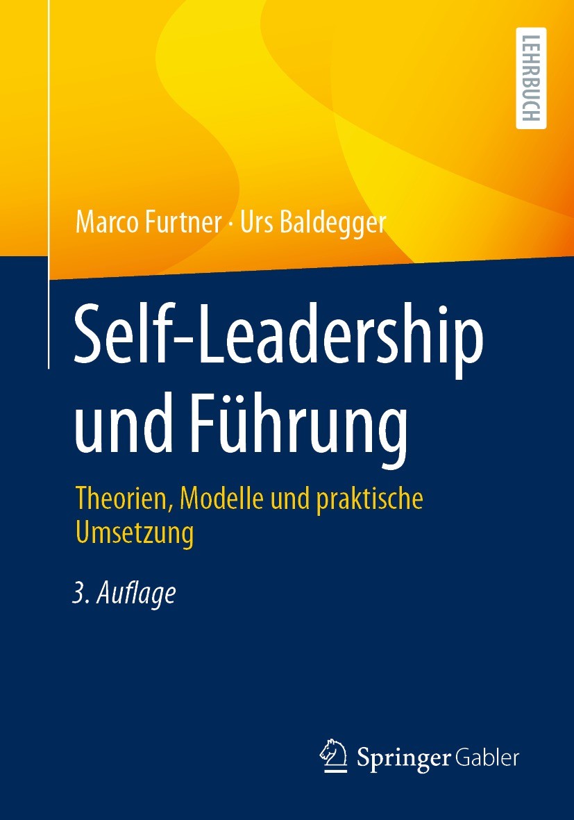 Titlebook: Self-Leadership und Führung; Theorien, Modelle un Marco Furtner,Urs Baldegger Textbook 2023Latest edition Der/die Herausgeber bzw. der/die Titlebook: Self-Leadership und Führung; Theorien, Modelle un Marco Furtner,Urs Baldegger Textbook 2023Latest edition Der/die Herausgeber bzw. der/die