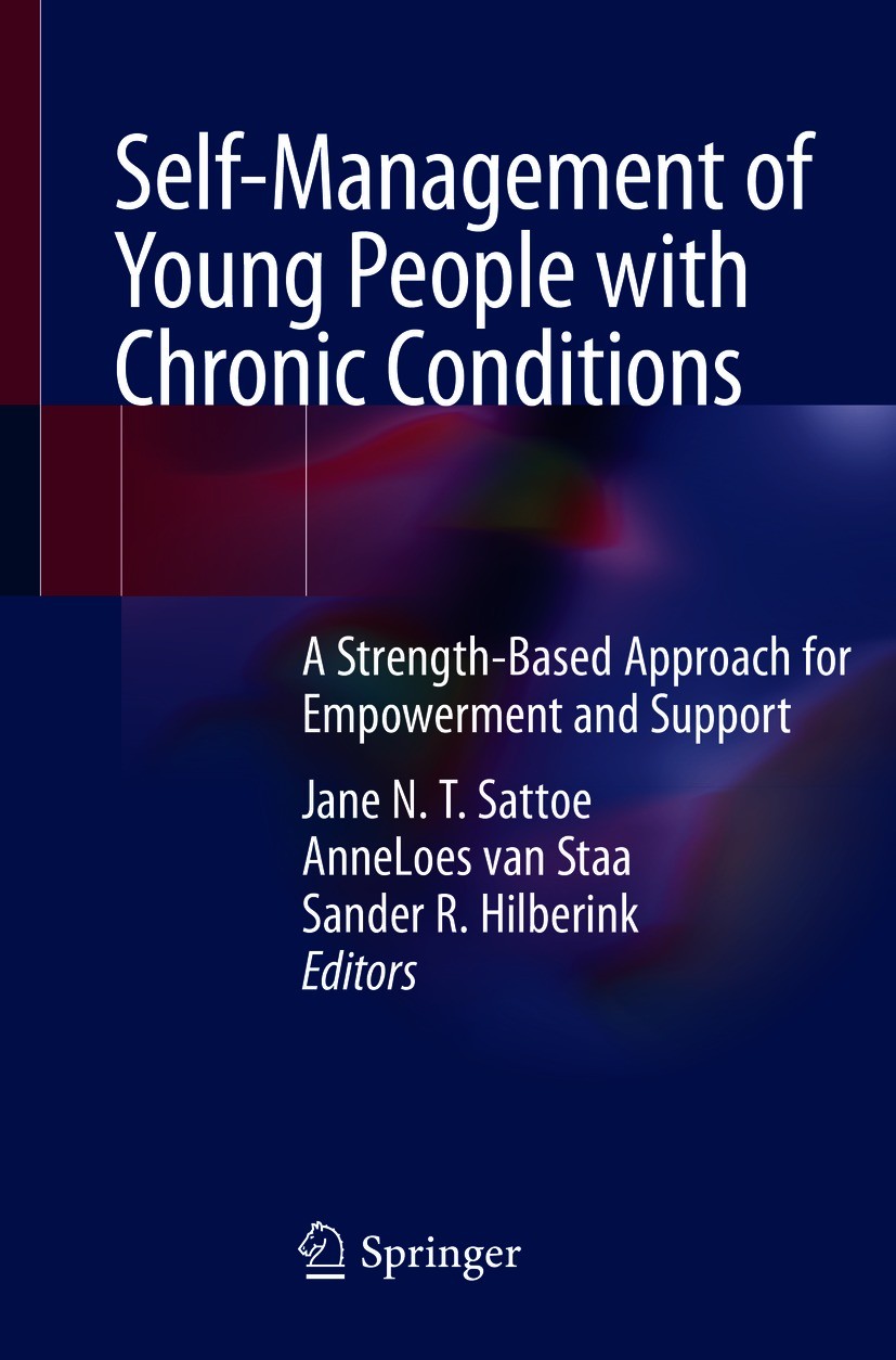 Titlebook: Self-Management of Young People with Chronic Conditions; A Strength-Based App Jane N. T. Sattoe,AnneLoes van Staa,Sander R. Hilb Book 2021 Titlebook: Self-Management of Young People with Chronic Conditions; A Strength-Based App Jane N. T. Sattoe,AnneLoes van Staa,Sander R. Hilb Book 2021