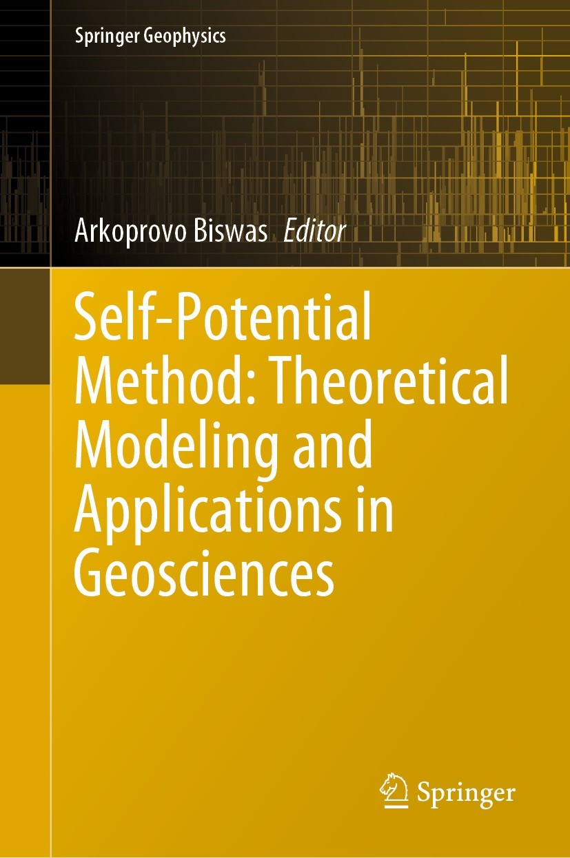 Titlebook: Self-Potential Method: Theoretical Modeling and Applications in Geosciences; Arkoprovo Biswas Book 2021 The Editor(s) (if applicable) and Titlebook: Self-Potential Method: Theoretical Modeling and Applications in Geosciences; Arkoprovo Biswas Book 2021 The Editor(s) (if applicable) and