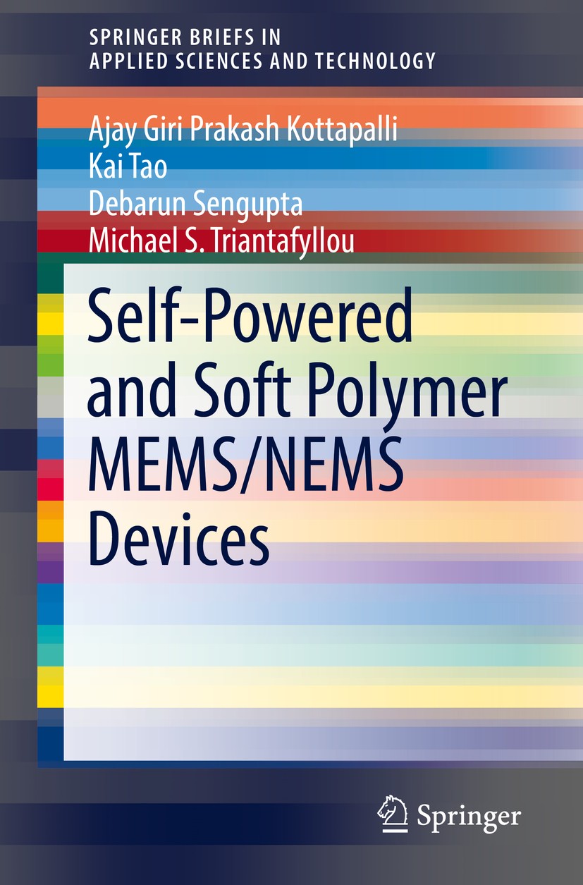 Titlebook: Self-Powered and Soft Polymer MEMS/NEMS Devices; Ajay Giri Prakash Kottapalli,Kai Tao,Michael S. Tr Book 2019 The Author(s), under exclusi Titlebook: Self-Powered and Soft Polymer MEMS/NEMS Devices; Ajay Giri Prakash Kottapalli,Kai Tao,Michael S. Tr Book 2019 The Author(s), under exclusi