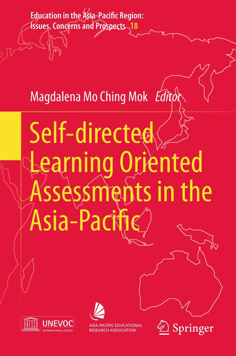 Titlebook: Self-directed Learning Oriented Assessments in the Asia-Pacific; Magdalena Mo Ching Mok Book 2013 Springer Science+Business Media Dordrech Titlebook: Self-directed Learning Oriented Assessments in the Asia-Pacific; Magdalena Mo Ching Mok Book 2013 Springer Science+Business Media Dordrech
