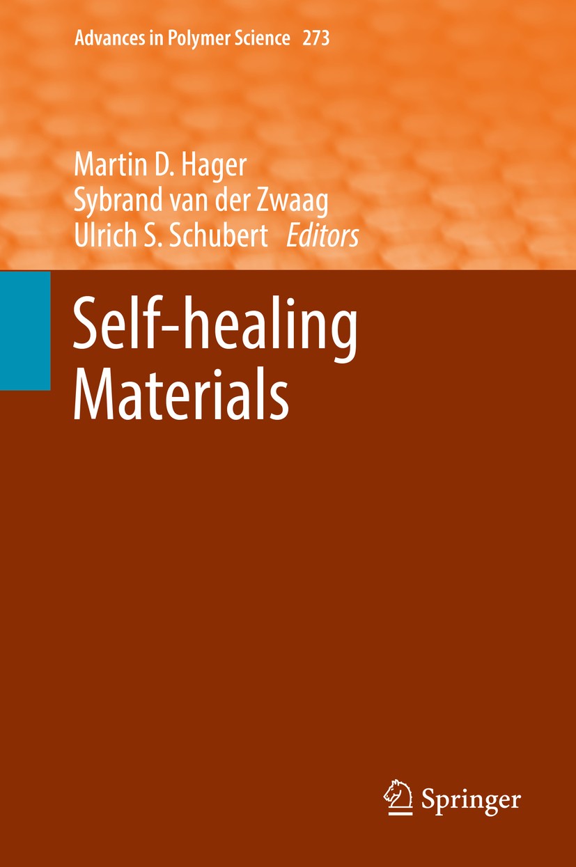 Titlebook: Self-healing Materials; Martin D. Hager,Sybrand van der Zwaag,Ulrich S. Sc Book 2016 Springer International Publishing Switzerland 2016 co Titlebook: Self-healing Materials; Martin D. Hager,Sybrand van der Zwaag,Ulrich S. Sc Book 2016 Springer International Publishing Switzerland 2016 co