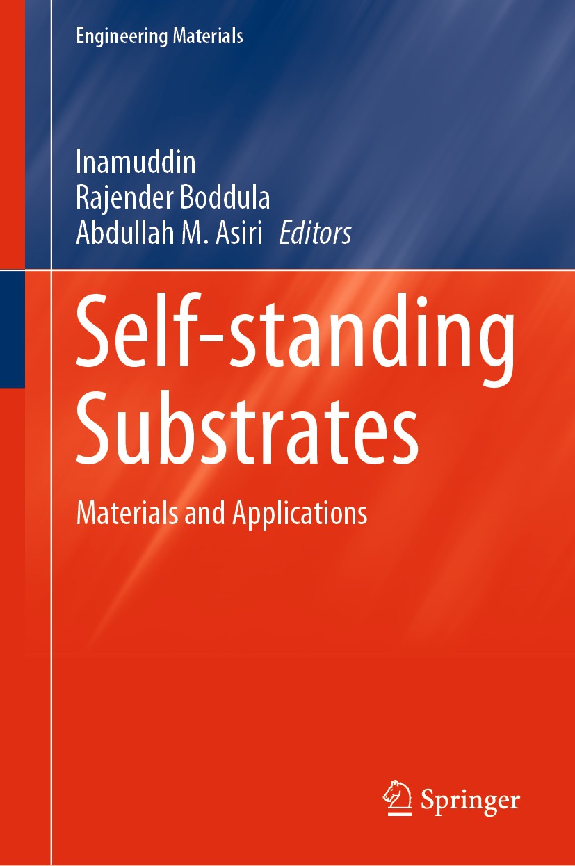 Titlebook: Self-standing Substrates; Materials and Applic Inamuddin,Rajender Boddula,Abdullah M. Asiri Book 2020 Springer Nature Switzerland AG 2020 T Titlebook: Self-standing Substrates; Materials and Applic Inamuddin,Rajender Boddula,Abdullah M. Asiri Book 2020 Springer Nature Switzerland AG 2020 T