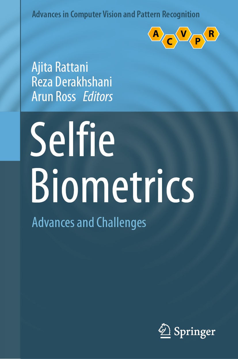 Titlebook: Selfie Biometrics; Advances and Challen Ajita Rattani,Reza Derakhshani,Arun Ross Book 2019 Springer Nature Switzerland AG 2019 Biometrics.M Titlebook: Selfie Biometrics; Advances and Challen Ajita Rattani,Reza Derakhshani,Arun Ross Book 2019 Springer Nature Switzerland AG 2019 Biometrics.M