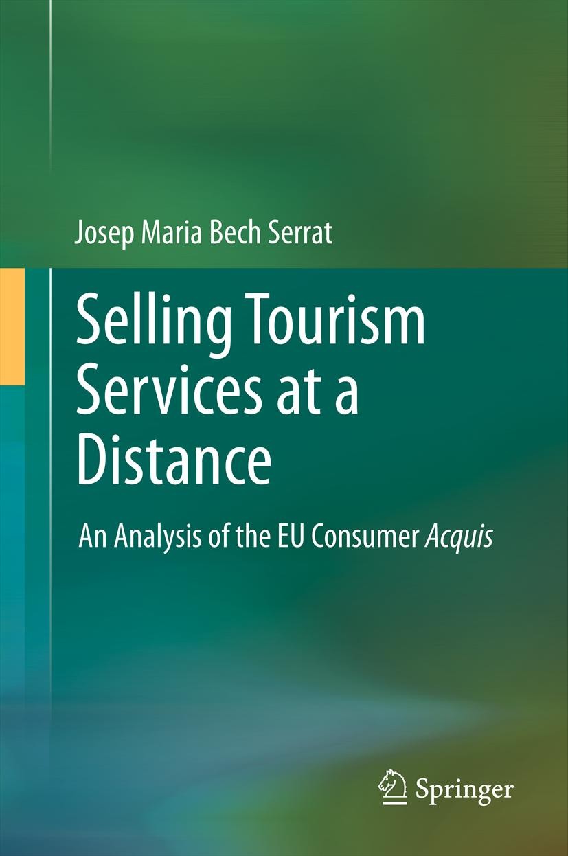 Titlebook: Selling Tourism Services at a Distance; An Analysis of the E Josep Maria Bech Serrat Book 2012 Springer-Verlag Berlin Heidelberg 2012 consu Titlebook: Selling Tourism Services at a Distance; An Analysis of the E Josep Maria Bech Serrat Book 2012 Springer-Verlag Berlin Heidelberg 2012 consu
