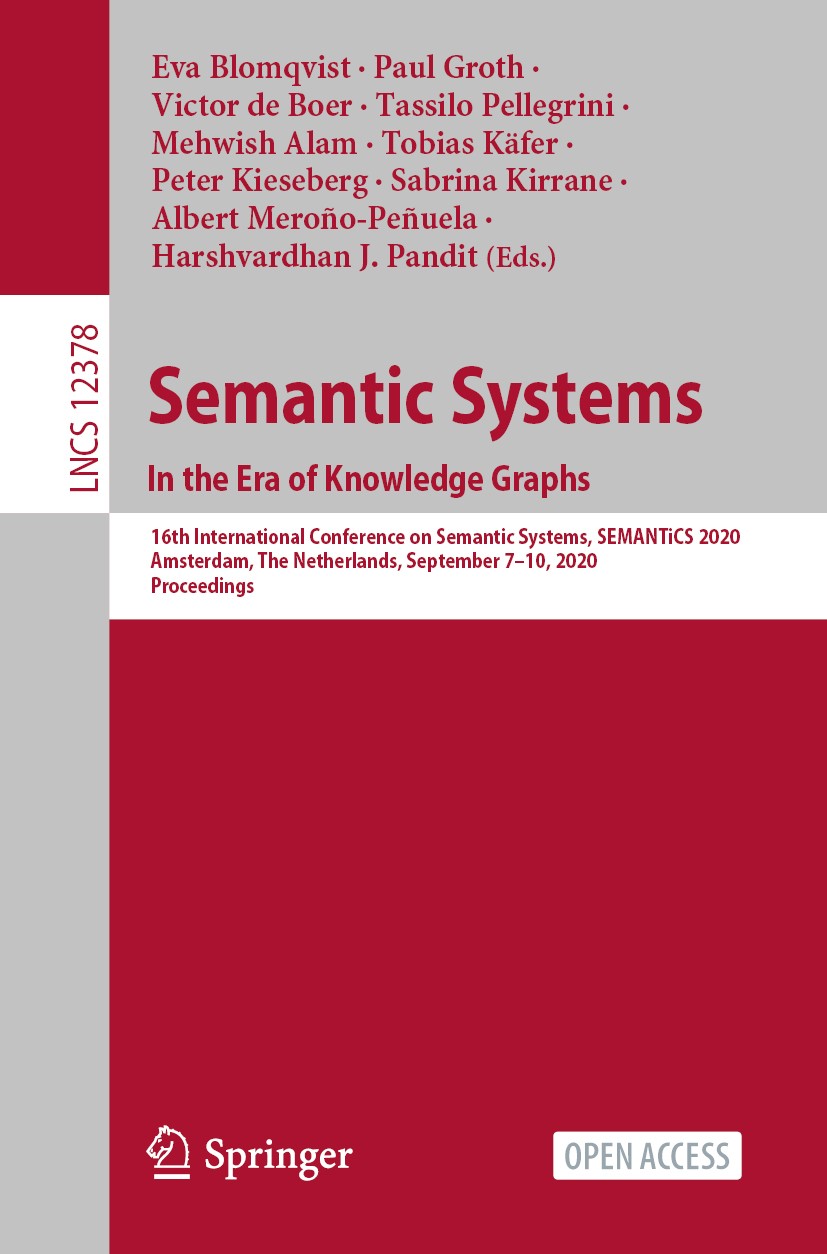 Titlebook: Semantic Systems. In the Era of Knowledge Graphs; 16th International C Eva Blomqvist,Paul Groth,Harshvardhan J. Pandit Conference proceedin Titlebook: Semantic Systems. In the Era of Knowledge Graphs; 16th International C Eva Blomqvist,Paul Groth,Harshvardhan J. Pandit Conference proceedin