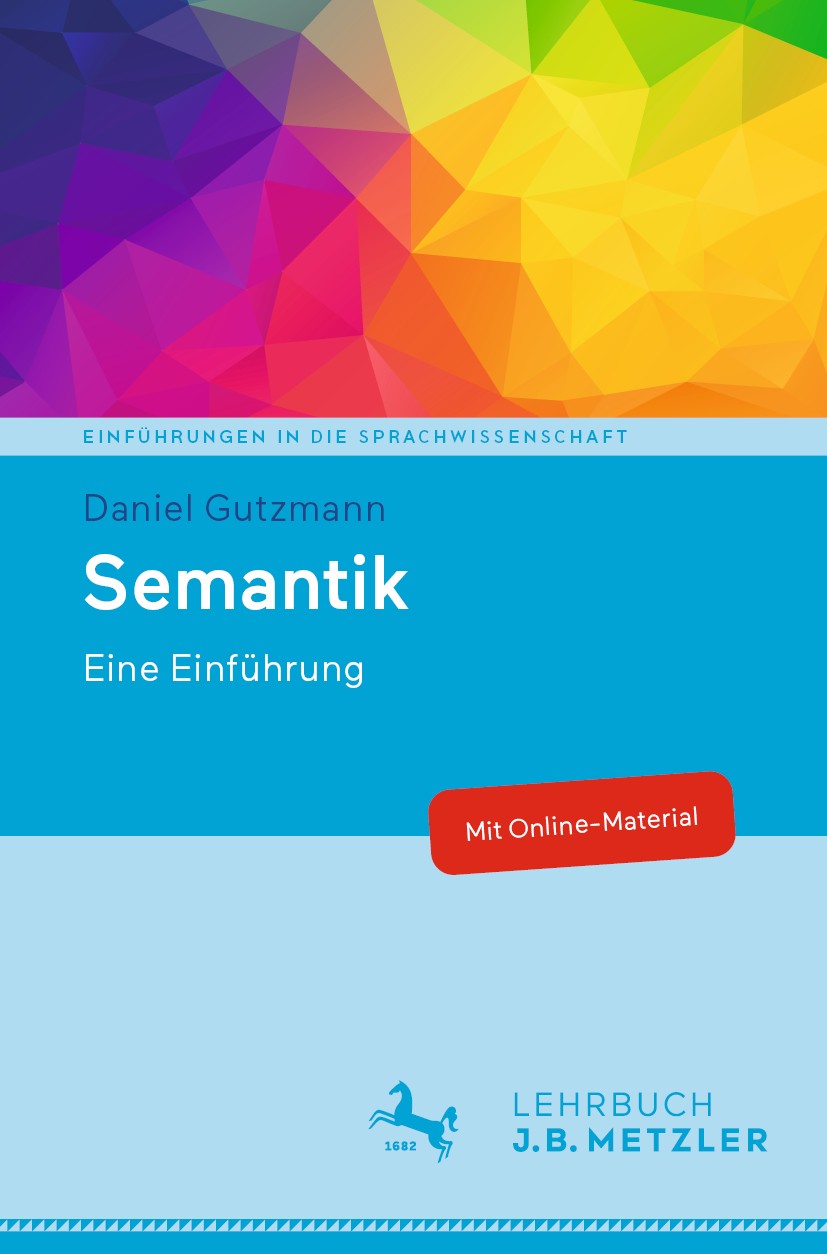Titlebook: Semantik; Eine Einführung Daniel Gutzmann Textbook 2019 Springer-Verlag GmbH Deutschland, ein Teil von Springer Nature 2019 Quantor.Proposi Titlebook: Semantik; Eine Einführung Daniel Gutzmann Textbook 2019 Springer-Verlag GmbH Deutschland, ein Teil von Springer Nature 2019 Quantor.Proposi