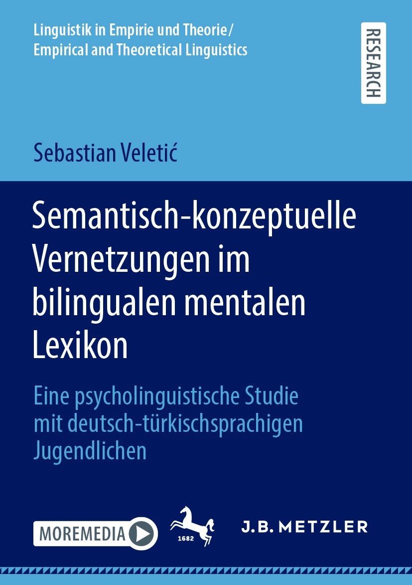 Titlebook: Semantisch-konzeptuelle Vernetzungen im bilingualen mentalen Lexikon; Eine psycholinguisti Sebastian Veletić Book 2021 Der/die Herausgeber Titlebook: Semantisch-konzeptuelle Vernetzungen im bilingualen mentalen Lexikon; Eine psycholinguisti Sebastian Veletić Book 2021 Der/die Herausgeber