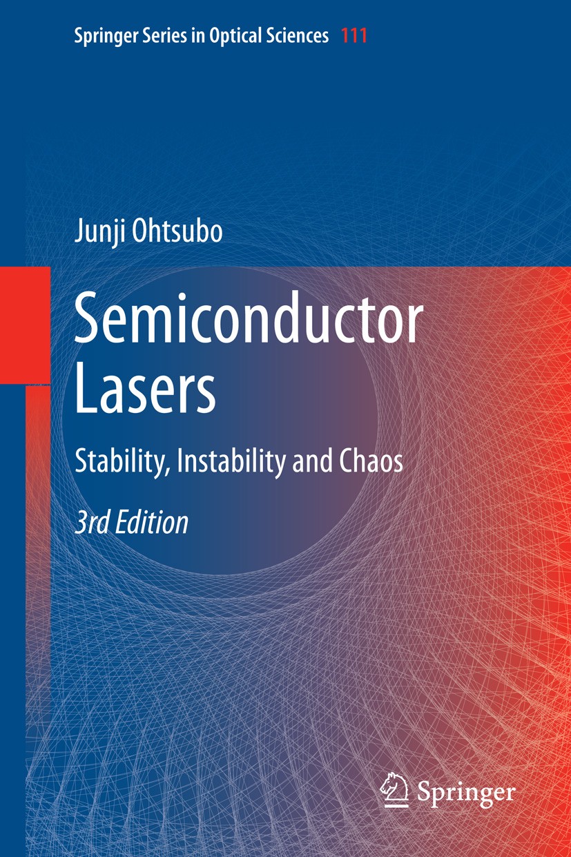 Titlebook: Semiconductor Lasers; Stability, Instabili Junji Ohtsubo Book 20133rd edition Springer-Verlag Berlin Heidelberg 2013 laser controls.nonline Titlebook: Semiconductor Lasers; Stability, Instabili Junji Ohtsubo Book 20133rd edition Springer-Verlag Berlin Heidelberg 2013 laser controls.nonline