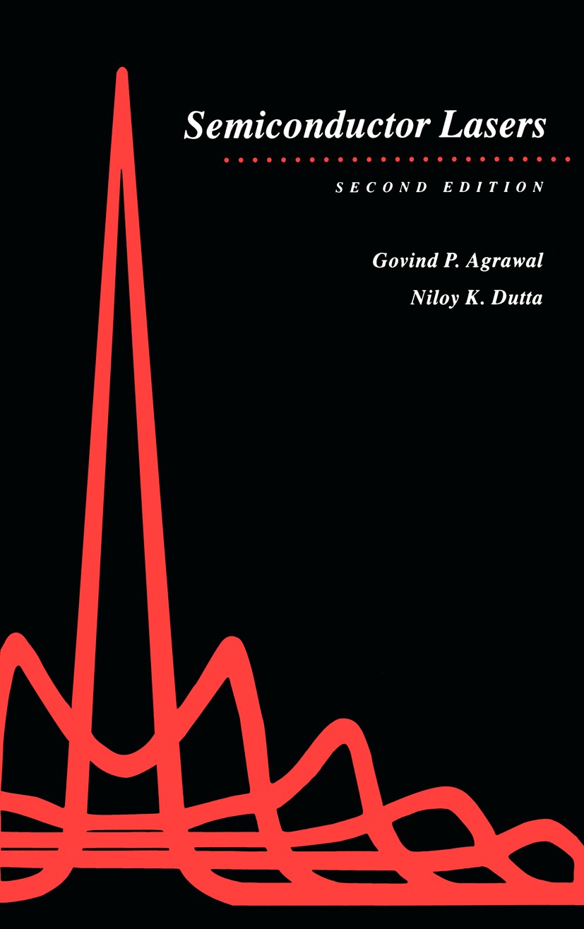 Titlebook: Semiconductor Lasers; Govind P. Agrawal,Niloy K. Dutta Book 1993Latest edition AT&T 1993 epitaxy.laser.semiconductor.semiconductor laser.t Titlebook: Semiconductor Lasers; Govind P. Agrawal,Niloy K. Dutta Book 1993Latest edition AT&T 1993 epitaxy.laser.semiconductor.semiconductor laser.t
