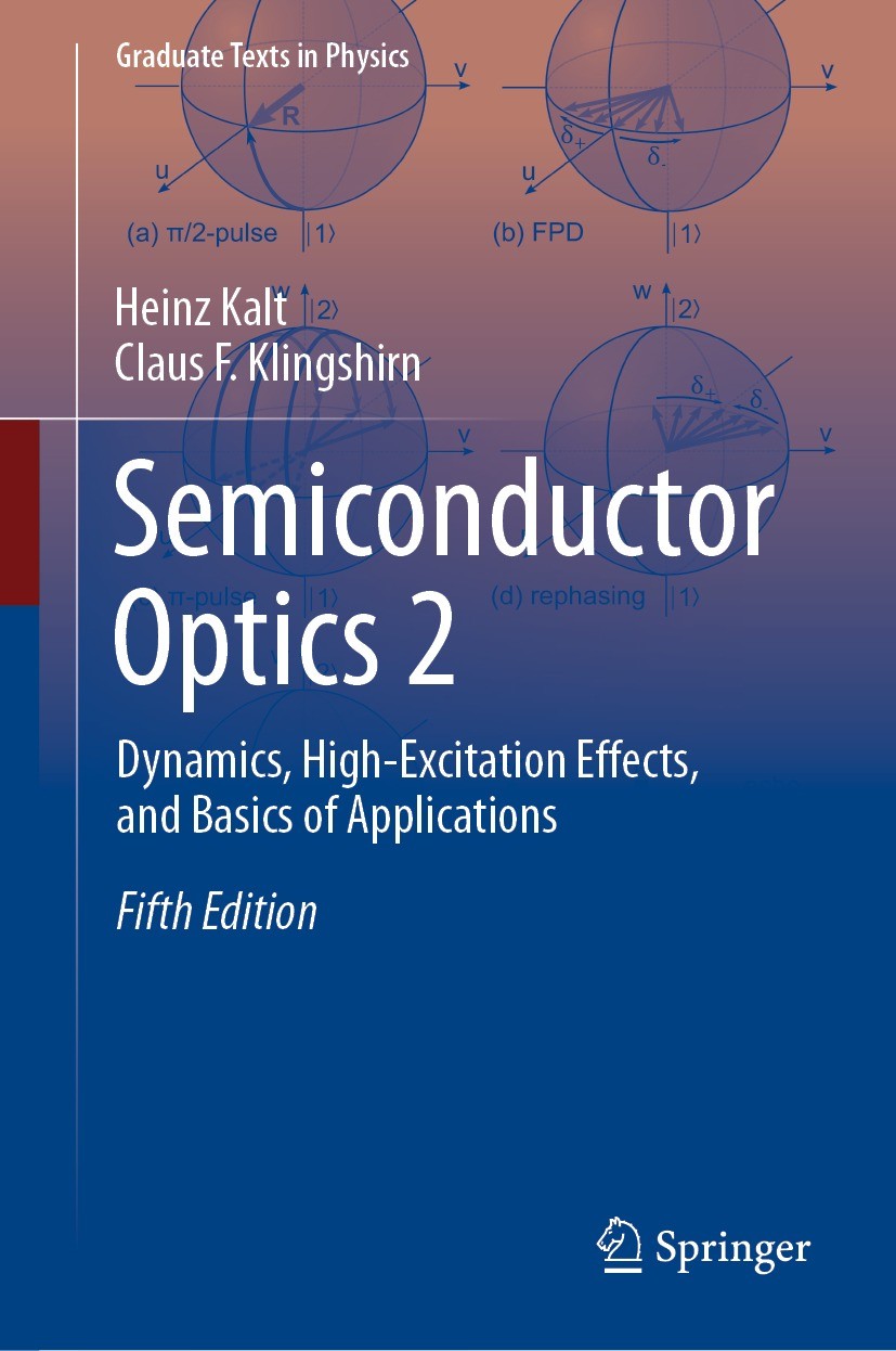 Titlebook: Semiconductor Optics 2; Dynamics, High-Excit Heinz Kalt,Claus F. Klingshirn Textbook 2024Latest edition Springer Nature Switzerland AG 2024 Titlebook: Semiconductor Optics 2; Dynamics, High-Excit Heinz Kalt,Claus F. Klingshirn Textbook 2024Latest edition Springer Nature Switzerland AG 2024