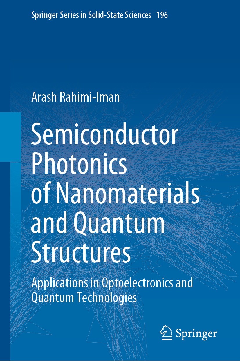 Titlebook: Semiconductor Photonics of Nanomaterials and Quantum Structures; Applications in Opto Arash Rahimi-Iman Book 2021 The Editor(s) (if applica Titlebook: Semiconductor Photonics of Nanomaterials and Quantum Structures; Applications in Opto Arash Rahimi-Iman Book 2021 The Editor(s) (if applica