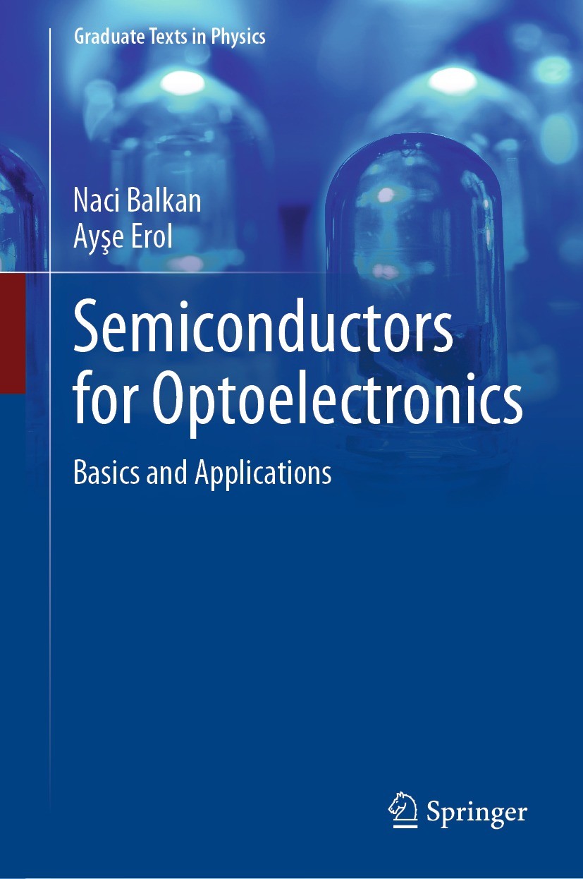 Titlebook: Semiconductors for Optoelectronics; Basics and Applicati Naci Balkan,Ayşe Erol Textbook 2021 Springer Nature Switzerland AG 2021 Conductivi Titlebook: Semiconductors for Optoelectronics; Basics and Applicati Naci Balkan,Ayşe Erol Textbook 2021 Springer Nature Switzerland AG 2021 Conductivi