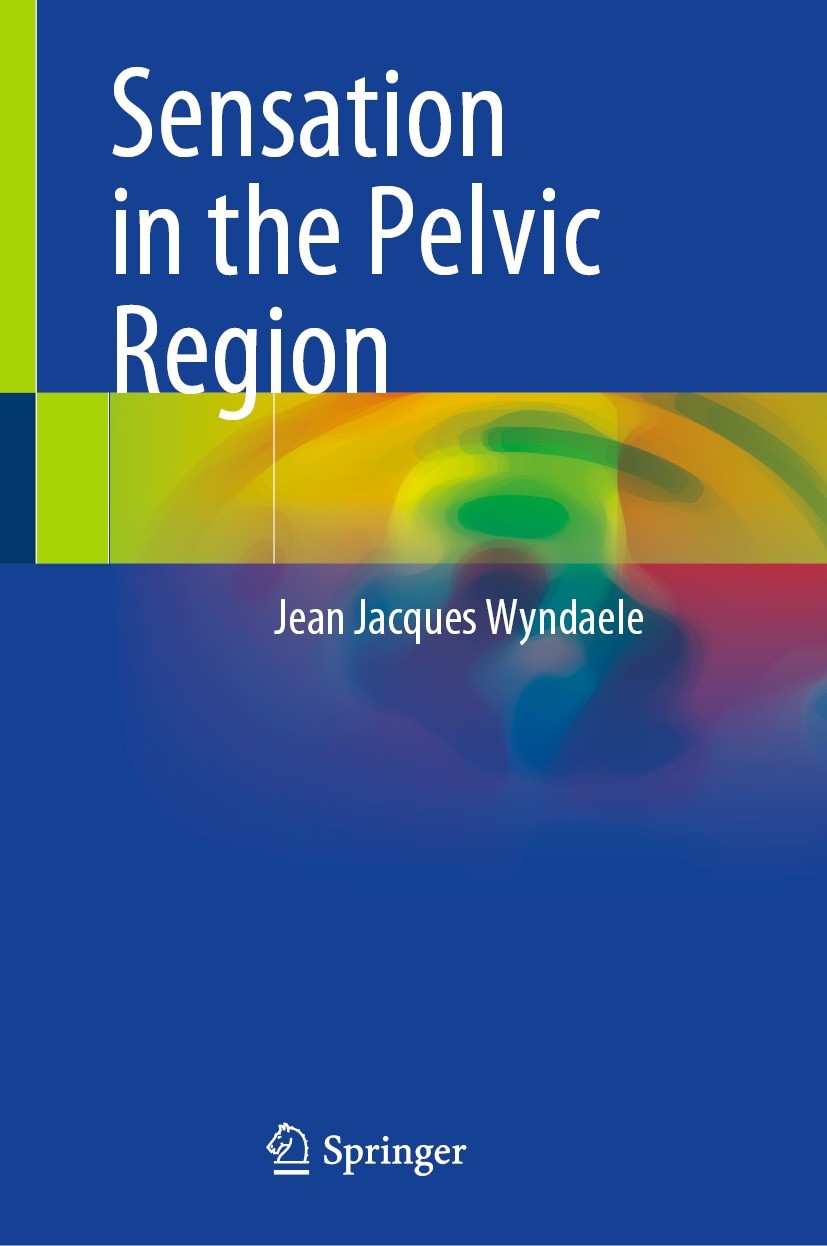 Titlebook: Sensation in the Pelvic Region; Jean Jacques Wyndaele Book 2022 The Editor(s) (if applicable) and The Author(s), under exclusive license t Titlebook: Sensation in the Pelvic Region; Jean Jacques Wyndaele Book 2022 The Editor(s) (if applicable) and The Author(s), under exclusive license t